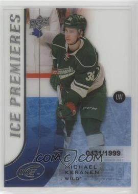 2015-16 Upper Deck Ice - [Base] #111 - Level 5 - Ice Premieres - Michael Keranen /1999