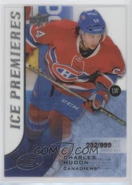 2015-16 Upper Deck Ice - [Base] #166 - Level 3 - Ice Premieres - Charles Hudon /999