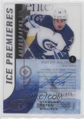 2015-16 Upper Deck Ice - Premieres Autographs #IPA-NP - Nicolas Petan /499