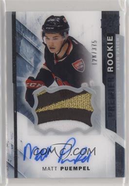 2015-16 Upper Deck Premier - [Base] #84 - Acetate Rookie Auto-Patch - Matt Puempel /375