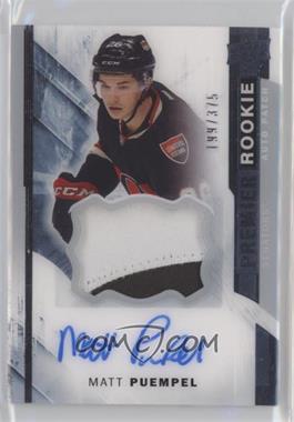 2015-16 Upper Deck Premier - [Base] #84 - Acetate Rookie Auto-Patch - Matt Puempel /375