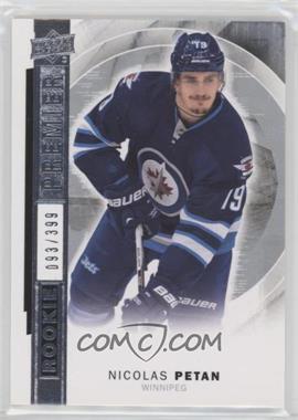 2015-16 Upper Deck Premier - Rookie Set #R-31 - Nicolas Petan /399