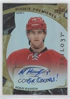 Level 3 - Rookie Premieres Autograph - Noah Hanifin #/49