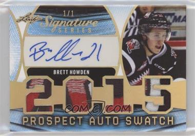 2015 Leaf Signature Series - Signature Prospect Autograph Jersey - Gold #PAJ-BH1 - Brett Howden /1