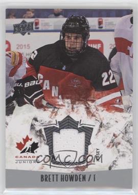 2015 Upper Deck Team Canada Juniors - [Base] #137 - Jersey - Brett Howden