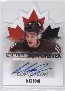 2015 Upper Deck Team Canada Juniors - Maple Leaf Forever Autographs #ML-MD - Max Domi