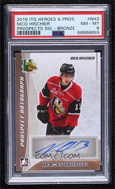 2016-17 Leaf In the Game Heroes & Prospects - Prospect Autographs - Bronze #PA-NH3 - Nico Hischier [PSA 8 NM‑MT]