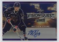 Matthew Strome #/10