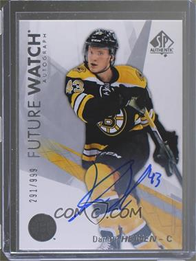 2016-17 SP Authentic - [Base] #162 - Future Watch Autographs - Danton Heinen /999