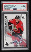 Future Watch Autographs - Thomas Chabot [PSA 10 GEM MT] #/999