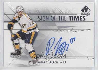 2016-17 SP Authentic - Sign of the Times #SOTT-RJ - 2017-18 SP Authentic Update - Roman Josi