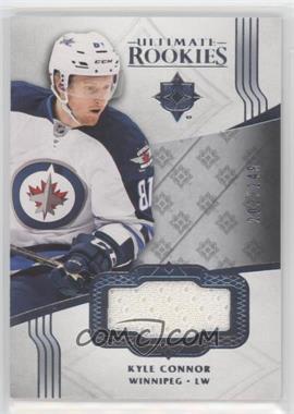 2016-17 Ultimate Collection - [Base] - Silver Jersey #152 - Ultimate Rookies - Kyle Connor /249