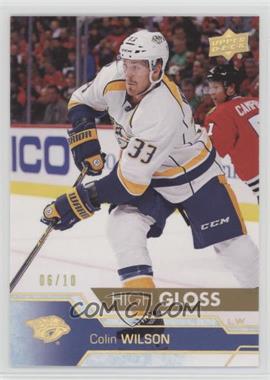 2016-17 Upper Deck - [Base] - High Gloss #358 - Colin Wilson /10