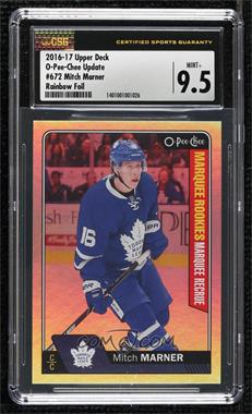 2016-17 Upper Deck - O-Pee-Chee Update - Rainbow Foil #672 - Marquee Rookies - Mitch Marner [CSG 9.5 Mint Plus]