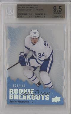 2016-17 Upper Deck - Rookie Breakouts #RB28 - Auston Matthews /100 [BGS 9.5 GEM MINT]