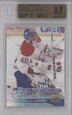 2016-17 Upper Deck - UD Canvas #C104 - Young Guns - Charlie Lindgren [BGS 9.5 GEM MINT]