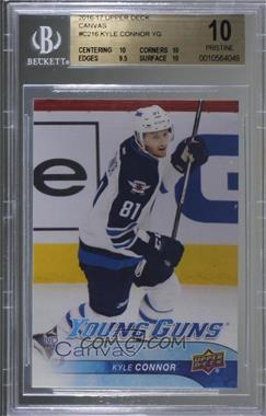 2016-17 Upper Deck - UD Canvas #C216 - Young Guns - Kyle Connor [BGS 10 PRISTINE]