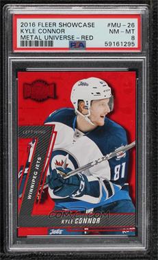 2016-17 Upper Deck Fleer Showcase - Metal Universe - Precious Metal Gems Red #MU-26 - Kyle Connor /150 [PSA 8 NM‑MT]