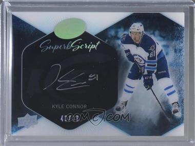 2016-17 Upper Deck Ice - Superb Script #SS-KC - Kyle Connor /49