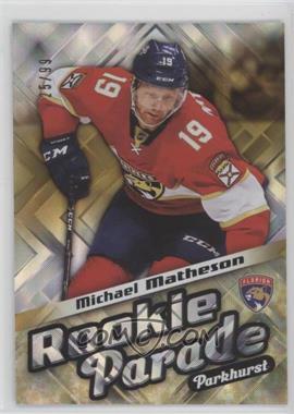 2016-17 Upper Deck Parkhurst - Rookie Parade - Gold #RP19 - Michael Matheson /99