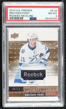 2016-17 Upper Deck Premier - Rookie Inserts - Gold Spectrum Neckline #R-29 - Brayden Point /12 [PSA 8 NM‑MT]