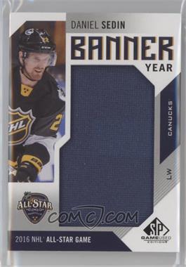 2016-17 Upper Deck SP Game Used - Banner Year All-Star Game 2016 #BAS-DS - Daniel Sedin