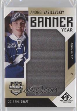 2016-17 Upper Deck SP Game Used - Banner Year Draft Year 2012 #BD12-AV - Andrei Vasilevskiy