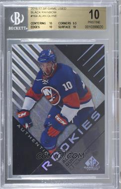 2016-17 Upper Deck SP Game Used - [Base] - Black Rainbow #164 - Authentic Rookies - Alan Quine [BGS 10 PRISTINE]