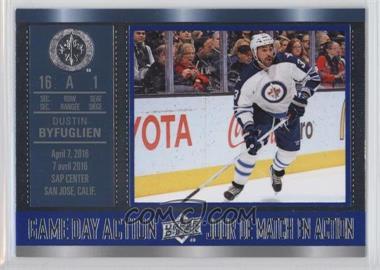 2016-17 Upper Deck Tim Hortons Collector's Series - Game Day Action #GDA-15 - Dustin Byfuglien