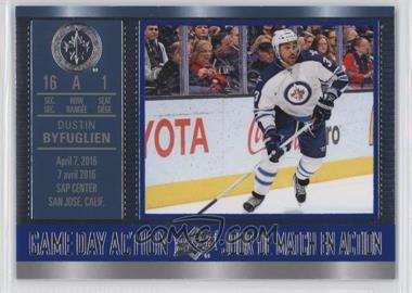 2016-17 Upper Deck Tim Hortons Collector's Series - Game Day Action #GDA-15 - Dustin Byfuglien