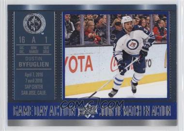 2016-17 Upper Deck Tim Hortons Collector's Series - Game Day Action #GDA-15 - Dustin Byfuglien