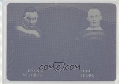 2016 Leaf In the Game Enshrined - Class of… - Printing Plate Yellow #CO-11 - Frank Nighbor, Eddie Shore /1