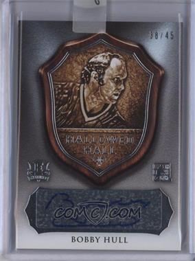 2016 Leaf In the Game Enshrined - Hallowed Hall Signatures - Silver #HH-BH1 - Bobby Hull /45 [Uncirculated]