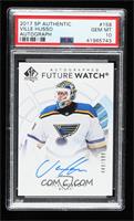 Autographed Future Watch - Ville Husso [PSA 10 GEM MT] #/949