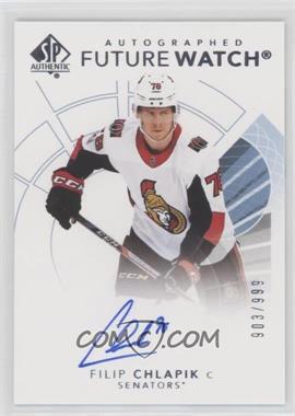 2017-18 SP Authentic - [Base] #171 - Autographed Future Watch - Filip Chlapik /999