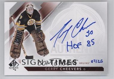 2017-18 SP Authentic - Sign of the Times Autographs - Inscribed #SOTT-GC - Gerry Cheevers ("HOF 85") /25