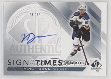 2017-18 SP Authentic - Sign of the Times Rookie Autographs #SOTR-VD - Vince Dunn /99