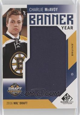 2017-18 SP Game Used - Banner Year Draft 2016 #BD16-CM - Charlie McAvoy
