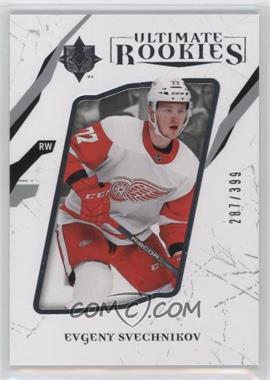2017-18 Ultimate Collection - [Base] #53 - Ultimate Rookies - Evgeny Svechnikov /399