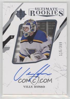 2017-18 Ultimate Collection - [Base] #60 - Ultimate Rookies Autographs - Ville Husso /399