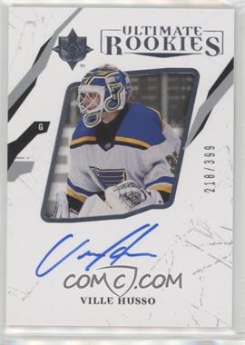 2017-18 Ultimate Collection - [Base] #60 - Ultimate Rookies Autographs - Ville Husso /399