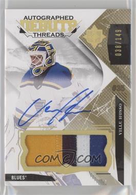2017-18 Ultimate Collection - Debut Threads Patch #DTA-VH - Ville Husso /149