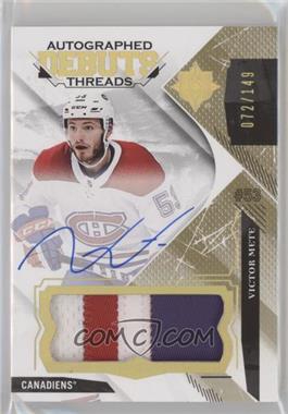 2017-18 Ultimate Collection - Debut Threads Patch #DTA-VM - Victor Mete /149