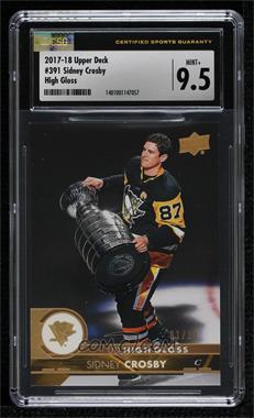 2017-18 Upper Deck - [Base] - High Gloss #391 - Sidney Crosby /10 [CSG 9.5 Mint Plus]