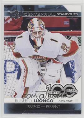 2017-18 Upper Deck - Centennial Standouts #CS-47 - Roberto Luongo