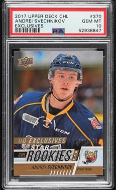 2017-18 Upper Deck CHL - [Base] - Exclusives #370 - Star Rookies - Andrei Svechnikov /100 [PSA 10 GEM MT]