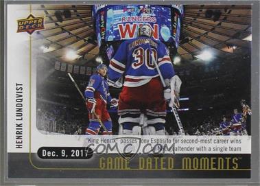 2017-18 Upper Deck Game Dated Moments - [Base] #23 - 1st Period - (Dec. 9, 2017)  -King Henrik Passes Tony Esposito for 2nd All-Time in Wins With a Single Franchise