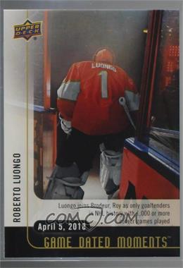 2017-18 Upper Deck Game Dated Moments - [Base] #72 - 2nd Period - (April 5, 2018) - Luongo Becomes 1 of 3 Goalies in NHL Hsitory to Reach 1,000 Games