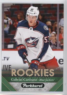 2017-18 Upper Deck Parkhurst - [Base] #269 - Rookies - Gabriel Carlsson