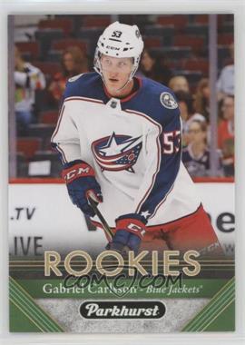 2017-18 Upper Deck Parkhurst - [Base] #269 - Rookies - Gabriel Carlsson